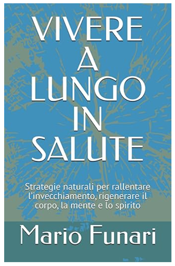 VIVERE A LUNGO IN SALUTE-mario funari-libro